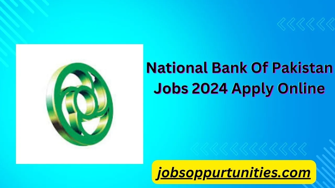 National Bank Of Pakistan Jobs 2024 Apply Online