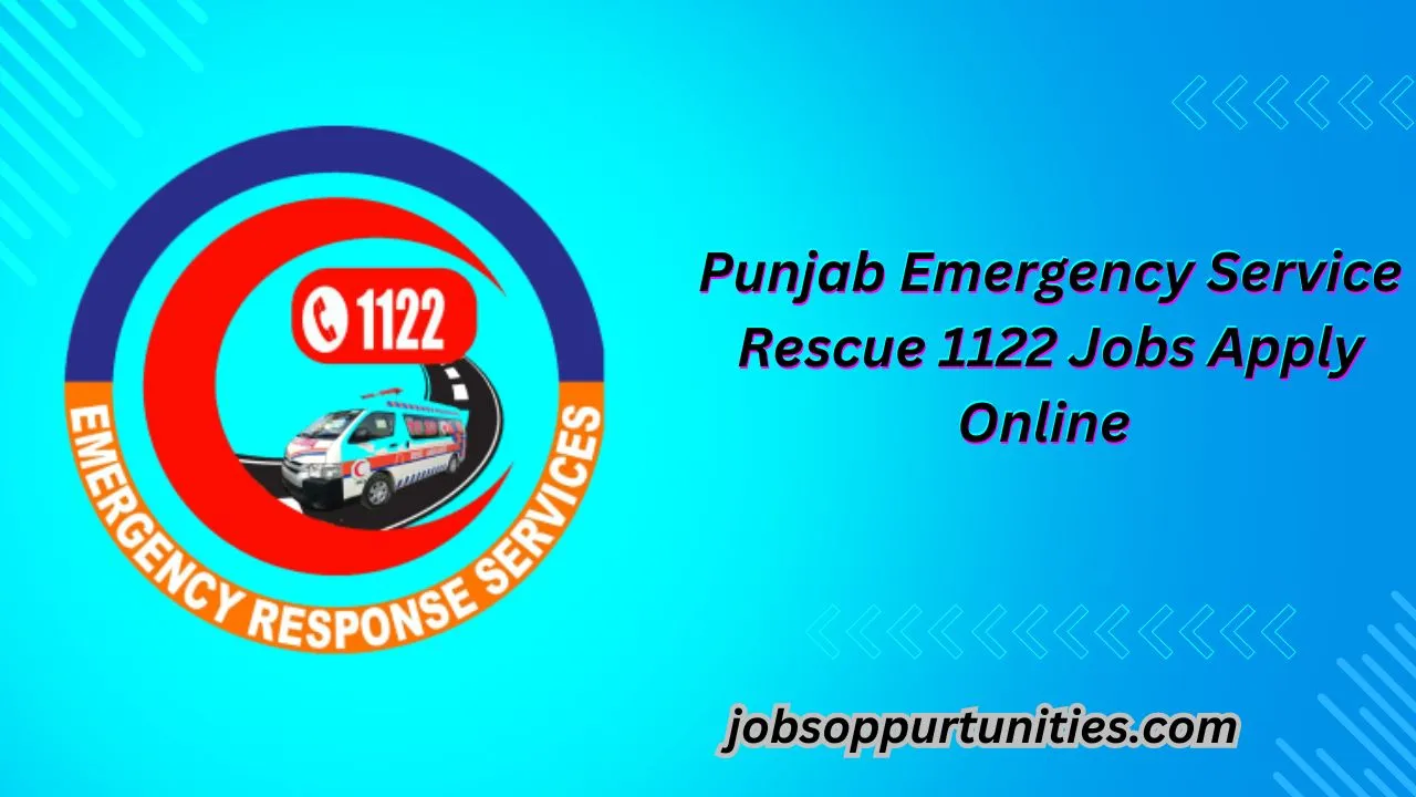 Punjab Emergency Service Rescue 1122 Jobs Apply Online