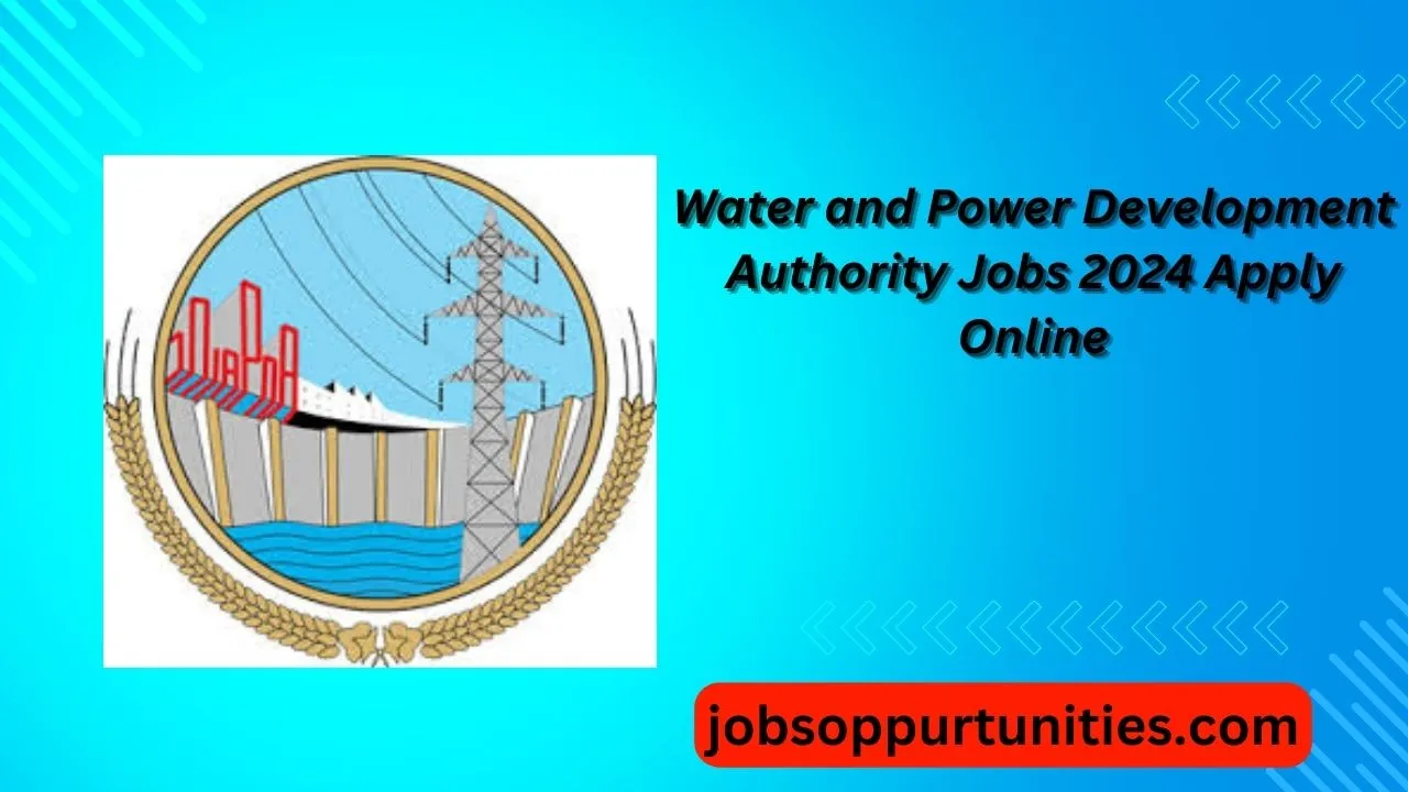 Water and Power Development Authority Jobs Apply online 2024