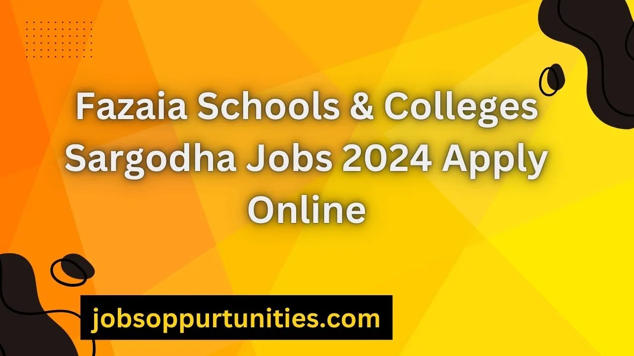 Fazaia Schools & Colleges Sargodha Jobs 2024 Apply Online