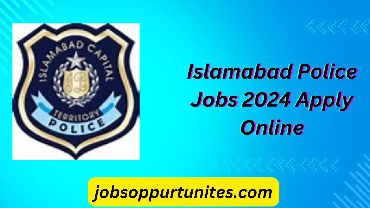 Islamabad Police Jobs 2024 Apply Online