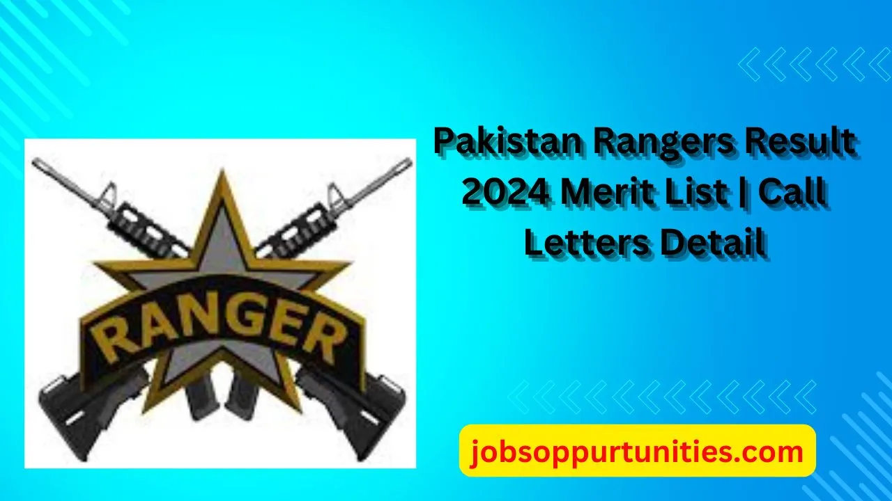 Pakistan Rangers Result 2024 Merit List | Call Letters Detail